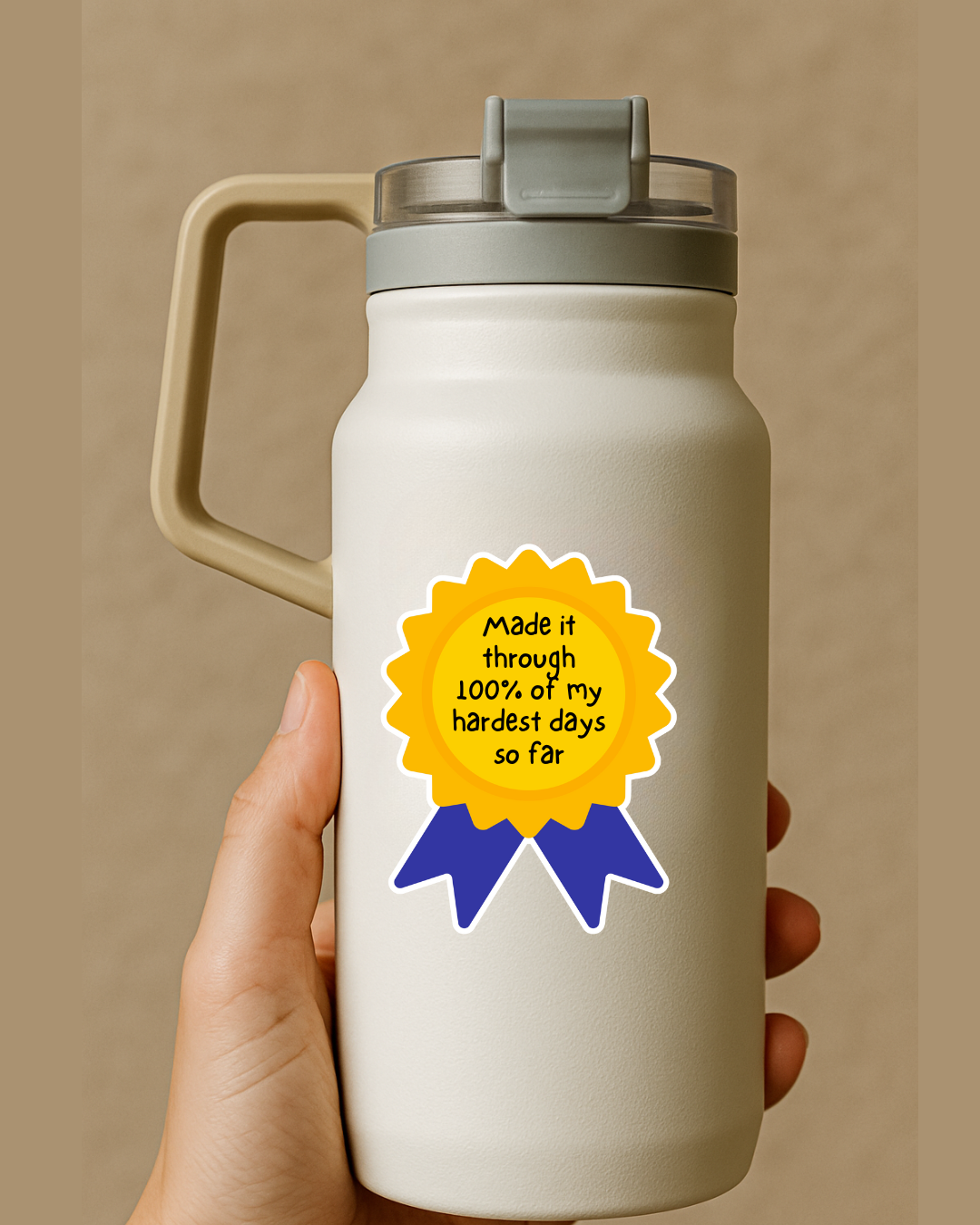 Made it through 100% of my hardest days award sticker